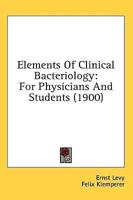 Elements Of Clinical Bacteriology