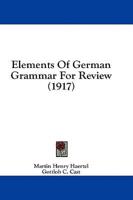 Elements Of German Grammar For Review (1917)