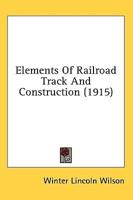 Elements Of Railroad Track And Construction (1915)