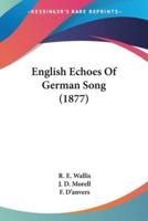 English Echoes Of German Song (1877)