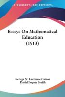 Essays On Mathematical Education (1913)