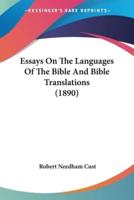 Essays On The Languages Of The Bible And Bible Translations (1890)