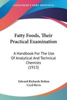 Fatty Foods, Their Practical Examination