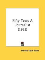 Fifty Years A Journalist (1921)
