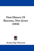 First History Of Bayonne, New Jersey (1904)