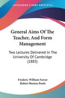 General Aims Of The Teacher, And Form Management