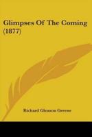 Glimpses Of The Coming (1877)