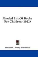 Graded List Of Books For Children (1922)