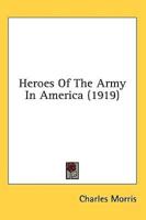 Heroes Of The Army In America (1919)