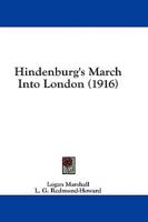 Hindenburg's March Into London (1916)