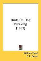 Hints On Dog Breaking (1882)