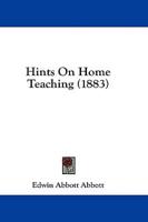Hints On Home Teaching (1883)