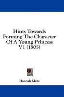 Hints Towards Forming The Character Of A Young Princess V1 (1805)