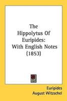 The Hippolytus Of Euripides