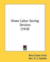 Home Labor Saving Devices (1918)