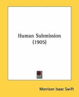 Human Submission (1905)