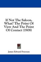 If Not The Saloon, What? The Point Of View And The Point Of Contact (1908)