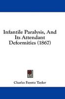 Infantile Paralysis, And Its Attendant Deformities (1867)