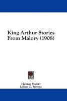 King Arthur Stories From Malory (1908)