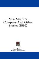 Mrs. Martin's Company And Other Stories (1896)