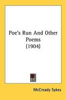 Poe's Run And Other Poems (1904)