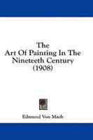 The Art Of Painting In The Nineteeth Century (1908)