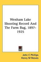 Wenham Lake Shooting Record And The Farm Bag, 1897-1925