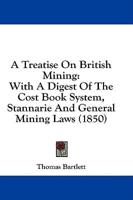 A Treatise on British Mining