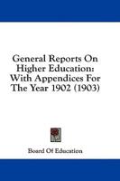 General Reports On Higher Education