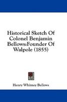 Historical Sketch of Colonel Benjamin Bellows