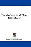 Bunch-Grass and Blue-Joint (1921)