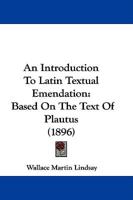 An Introduction To Latin Textual Emendation