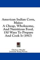 American Indian Corn, Maize