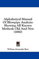 Alphabetical Manual of Blowpipe Analysis