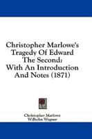 Christopher Marlowe's Tragedy Of Edward The Second