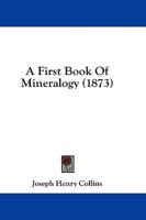 A First Book of Mineralogy (1873)