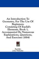 An Introduction to Geometry, for the Use of Beginners
