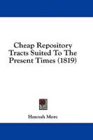 Cheap Repository Tracts Suited to the Present Times (1819)