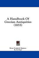 A Handbook of Grecian Antiquities (1855)