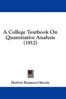 A College Textbook on Quantitative Analysis (1912)