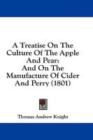 A Treatise On The Culture Of The Apple And Pear