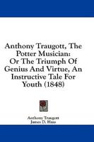 Anthony Traugott, the Potter Musician