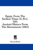 Egypt, from the Earliest Times to B.C. 300