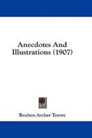 Anecdotes And Illustrations (1907)