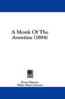 A Monk of the Aventine (1894)