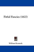 Fitful Fancies (1827)