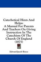 Catechetical Hints and Helps