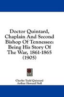 Doctor Quintard, Chaplain And Second Bishop Of Tennessee