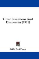 Great Inventions And Discoveries (1911)