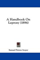 A Handbook on Leprosy (1896)